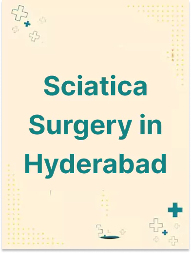 Sciatica Surgery in Hyderabad